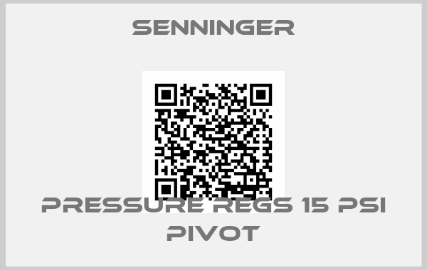 Senninger-PRESSURE REGS 15 PSI PIVOT