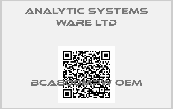 Analytic Systems Ware Ltd-BCA800MPW OEM