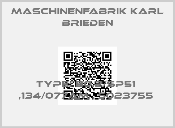 Maschinenfabrik Karl Brieden-TYPE: 80.2/SP51  ,134/077AM , 5023755 