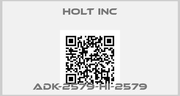 Holt Inc-ADK-2579-HI-2579