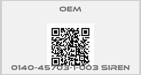 OEM-0140-45703-1-003 Siren