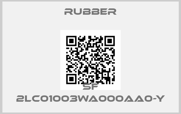 Rubber-SF 2LC01003WA000AA0-Y