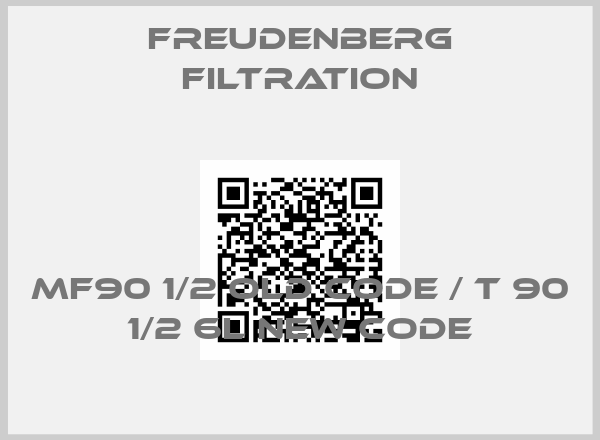 Freudenberg Filtration-MF90 1/2 old code / T 90 1/2 6L new code