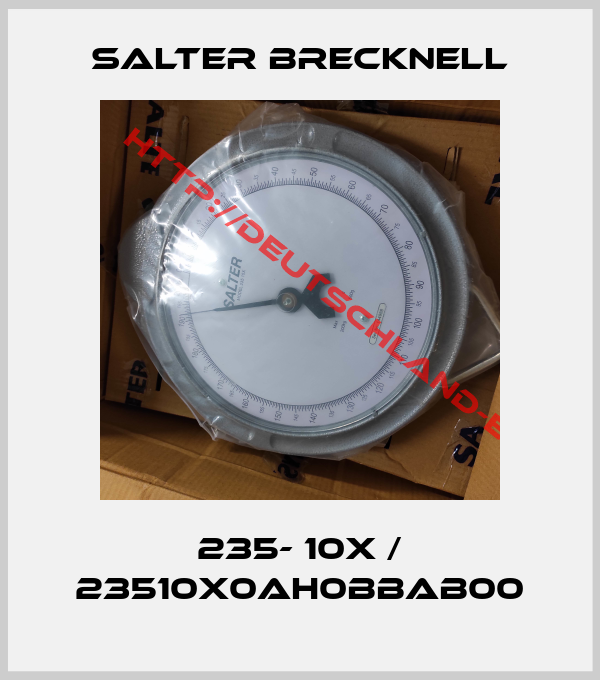 Salter Brecknell-235- 10X / 23510X0AH0BBAB00