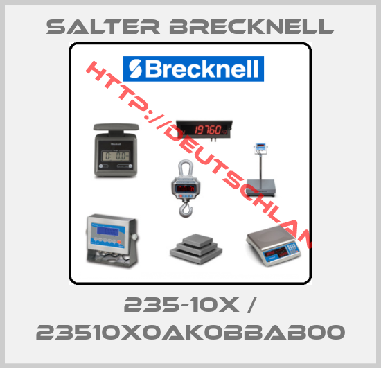 Salter Brecknell-235-10X / 23510X0AK0BBAB00