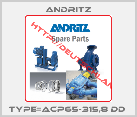 ANDRITZ-TYPE=ACP65-315,8 DD 