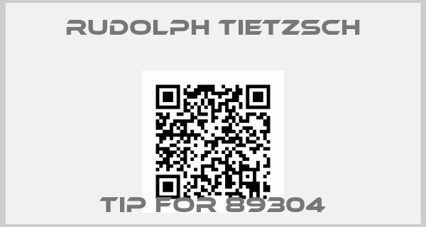 Rudolph Tietzsch-tip for 89304