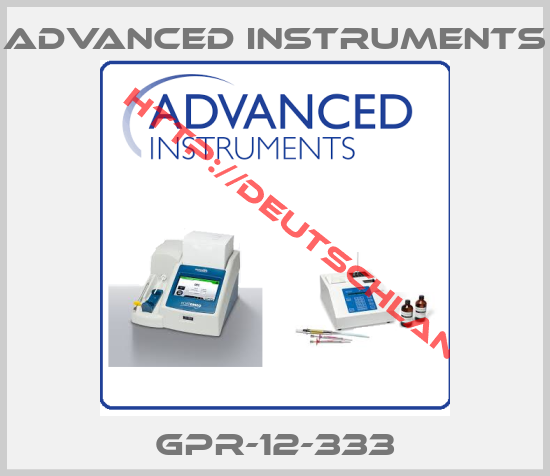 ADVANCED INSTRUMENTS-GPR-12-333