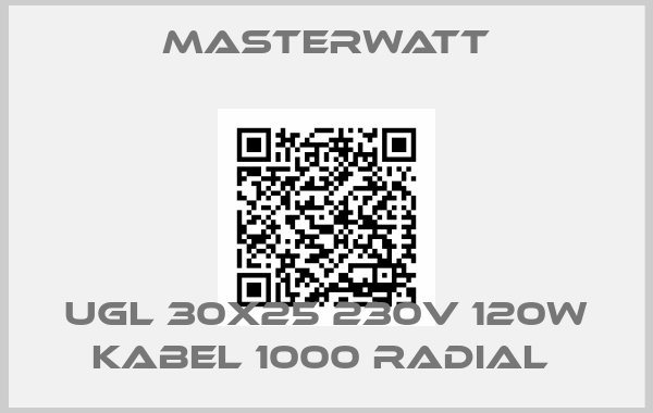 Masterwatt-ugl 30x25 230v 120w Kabel 1000 radial 