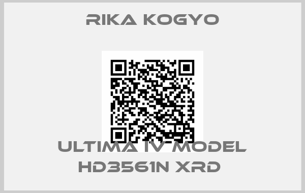 RIKA KOGYO-ULTIMA IV MODEL HD3561N XRD 