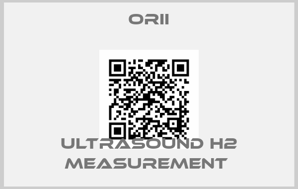 Orii-ULTRASOUND H2 MEASUREMENT 