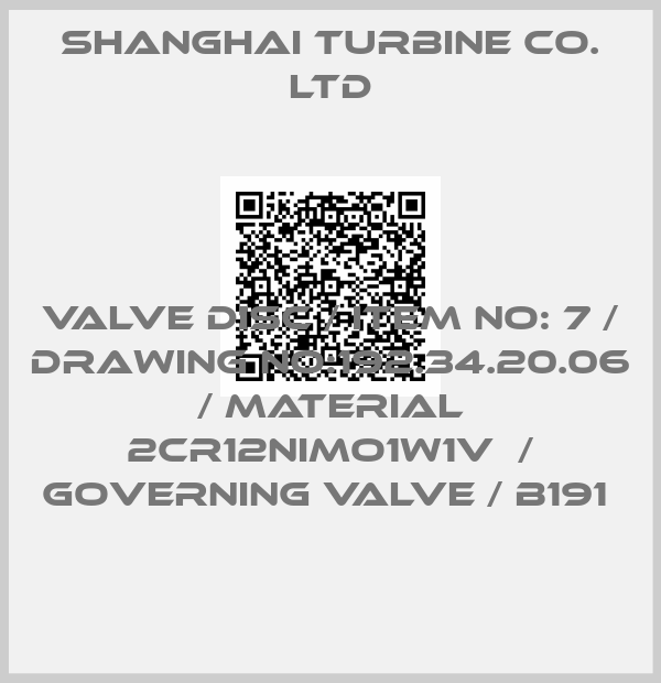 SHANGHAI TURBINE CO. LTD-VALVE DISC / ITEM NO: 7 / DRAWING NO:192.34.20.06 / MATERIAL 2CR12NIMO1W1V  / GOVERNING VALVE / B191 