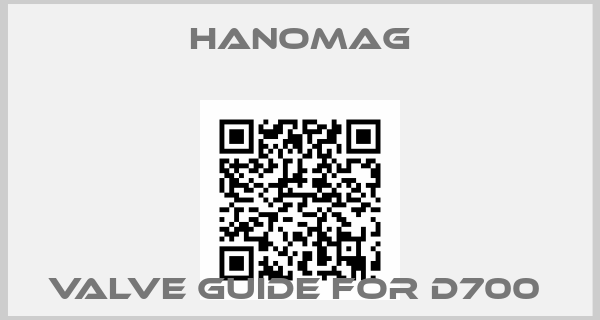 Hanomag-VALVE GUIDE FOR D700 