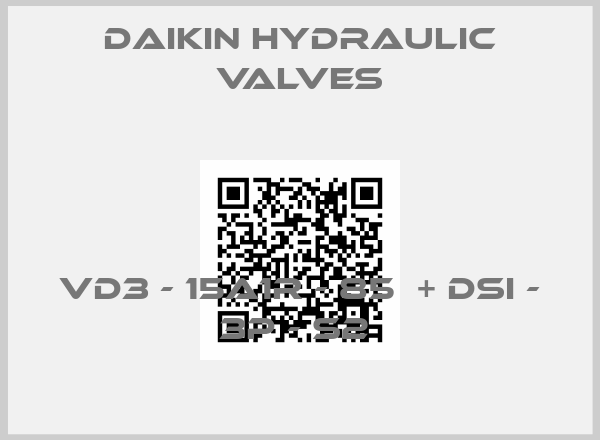 Daikin Hydraulic Valves-VD3 - 15A1R - 85  + DSI - 3P - S2 