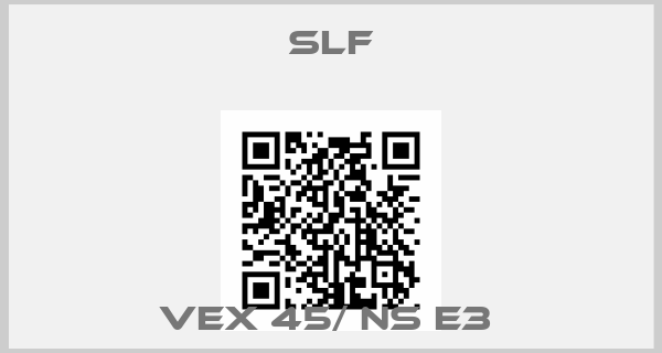 Slf-VEX 45/ NS E3 