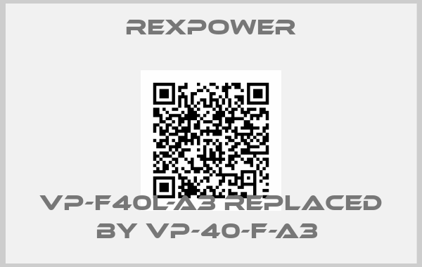 Rexpower-VP-F40L-A3 REPLACED BY VP-40-F-A3 