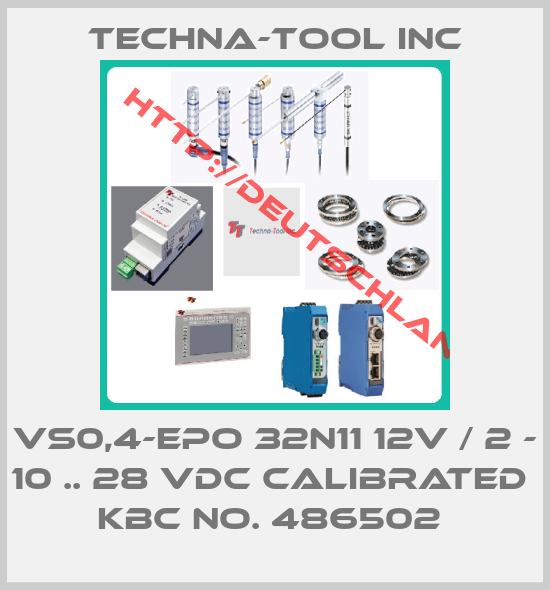 Techna-Tool Inc-VS0,4-EPO 32N11 12V / 2 - 10 .. 28 VDC CALIBRATED  KBC NO. 486502 