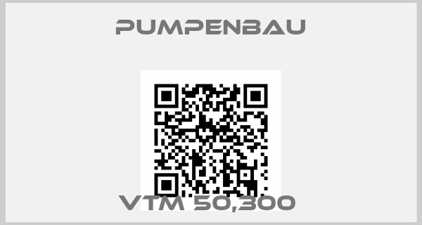 Pumpenbau-VTM 50,300 
