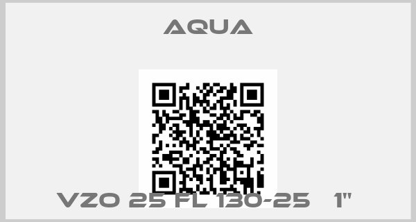 Aqua-VZO 25 FL 130-25   1" 