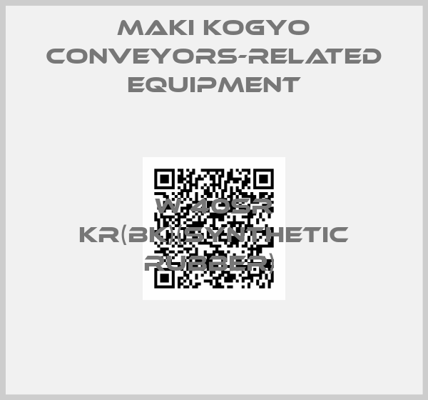 Maki Kogyo Conveyors-Related Equipment-W 40SR KR(BK)(SYNTHETIC RUBBER) 