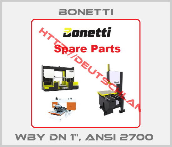 Bonetti-WBY DN 1'', ANSI 2700 
