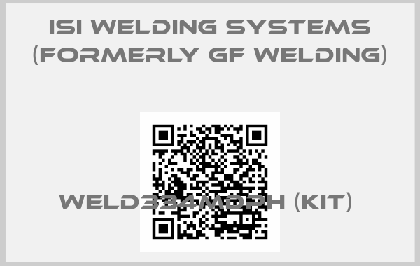 ISI Welding Systems (formerly GF Welding)-Weld334mDPH (KIT) 