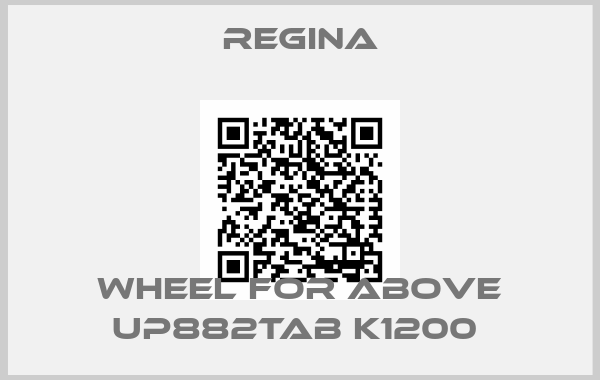 Regina-WHEEL FOR ABOVE UP882TAB K1200 