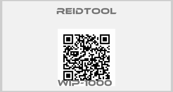 Reidtool-WIP-1000 