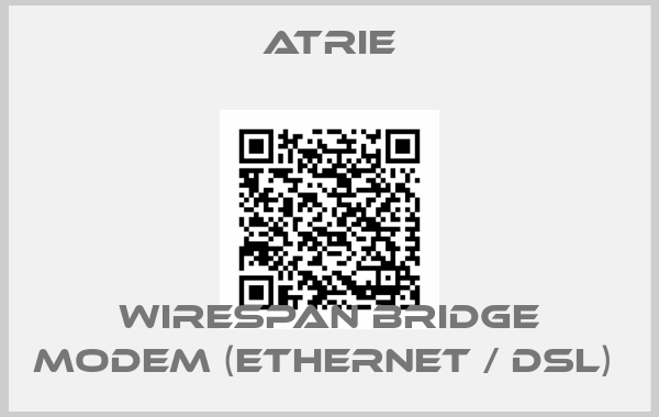 Atrie-WIRESPAN BRIDGE MODEM (ETHERNET / DSL) 