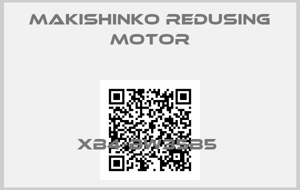 MAKISHINKO REDUSING MOTOR-XB4-BW35B5 