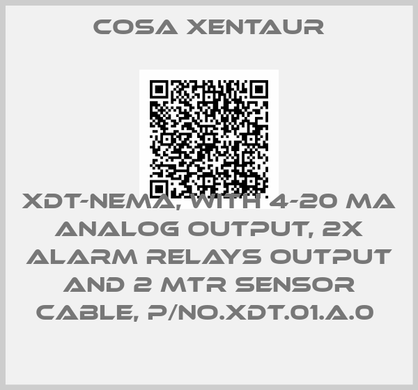 Cosa Xentaur-XDT-NEMA, WITH 4-20 MA ANALOG OUTPUT, 2X ALARM RELAYS OUTPUT AND 2 MTR SENSOR CABLE, P/NO.XDT.01.A.0 