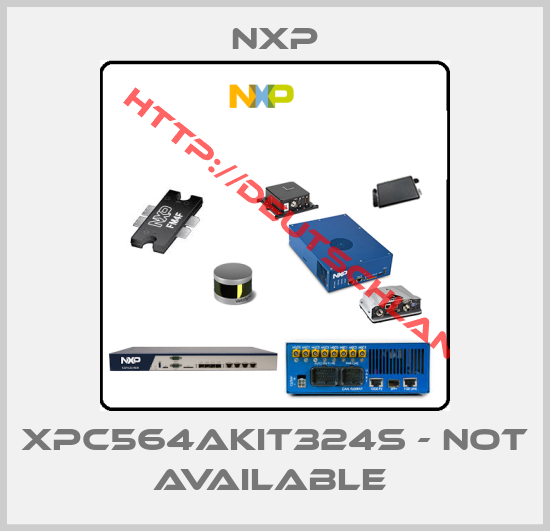 NXP-XPC564AKIT324S - not available 