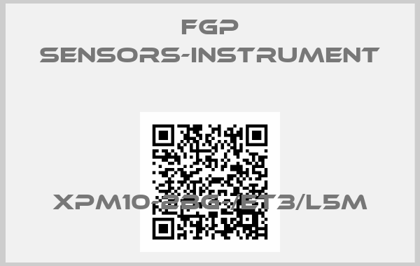 FGP Sensors-Instrument-XPM10-2BG-/ET3/L5M