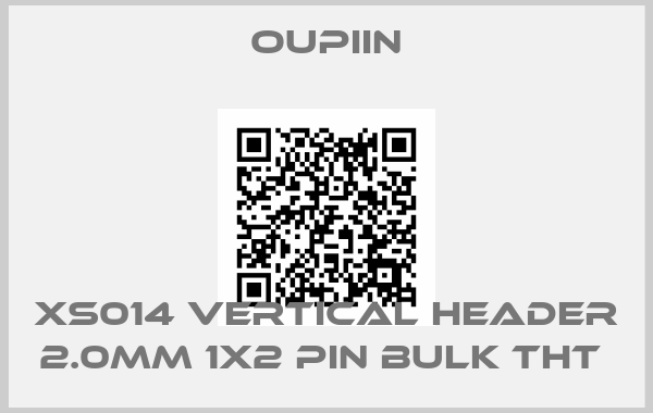 Oupiin-XS014 VERTICAL HEADER 2.0MM 1X2 PIN BULK THT 