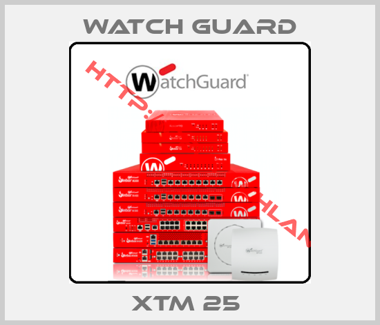 Watch Guard-XTM 25 