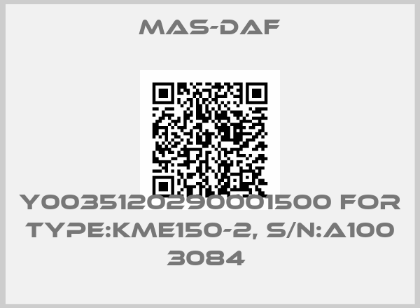 Mas-Daf-Y0035120290001500 for Type:KME150-2, S/N:A100 3084 