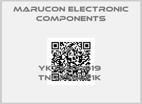 Marucon Electronic Components-YK73400619  TNR23G821K 