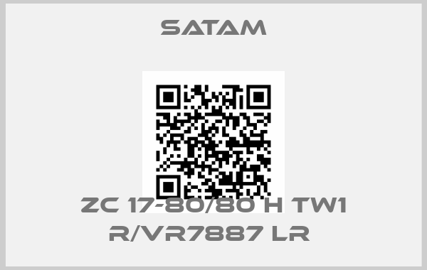 Satam-ZC 17-80/80 H TW1 R/VR7887 LR 