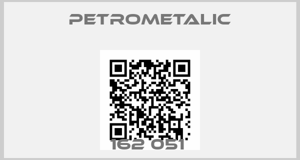 Petrometalic-162 051 