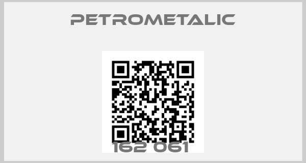 Petrometalic-162 061 