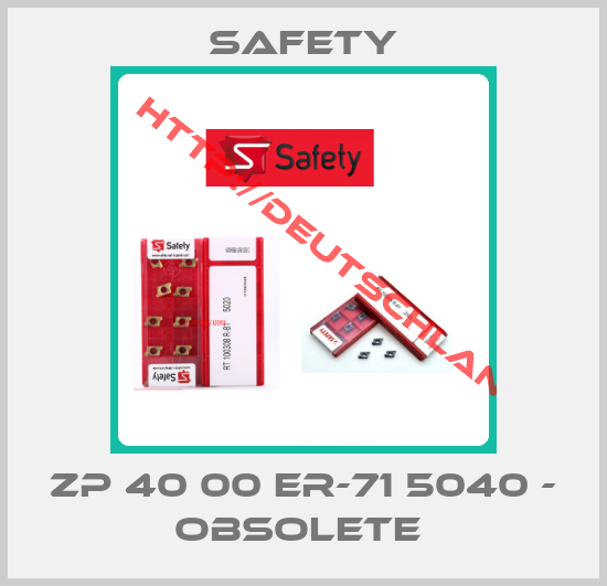 Safety-ZP 40 00 ER-71 5040 - obsolete 
