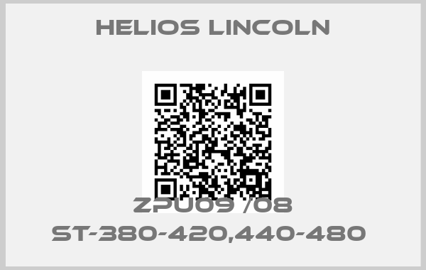 HELIOS LINCOLN-ZPU09 /08 ST-380-420,440-480 