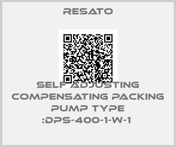 Resato-SELF ADJUSTING COMPENSATING PACKING Pump TYPE :DPS-400-1-W-1 