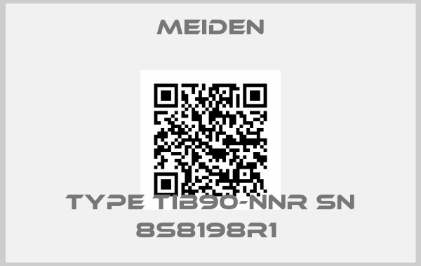 Meiden-TYPE TIB90-NNR SN 8S8198R1 