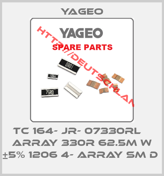 Yageo-TC 164- JR- 07330RL    ARRAY 330R 62.5m W ±5% 1206 4- ARRAY SM D 