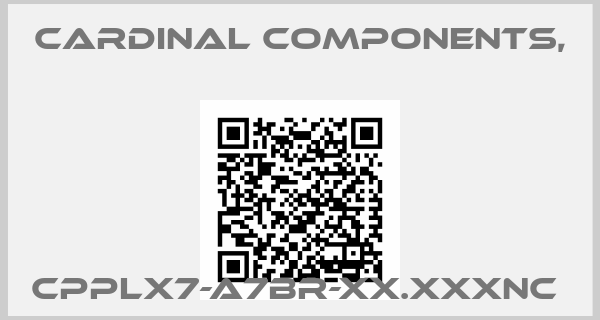 Cardinal Components,-CPPLX7-A7BR-XX.XXXNC 