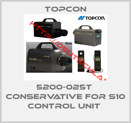 Topcon-5200-025T  CONSERVATIVE FOR S10 CONTROL UNIT 