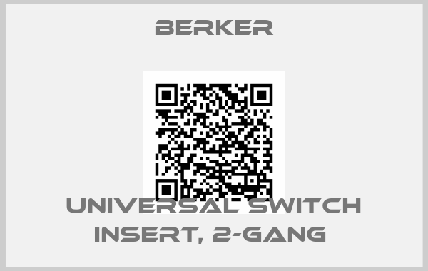 Berker-UNIVERSAL SWITCH INSERT, 2-GANG 