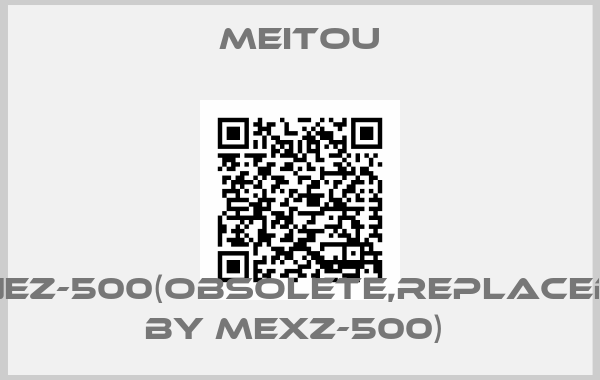 Meitou-NEZ-500(Obsolete,replaced by MEXZ-500) 