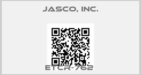 JASCO, Inc.-ETCR-762 